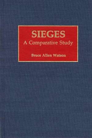 Sieges: A Comparative Study de Bruce A. Watson