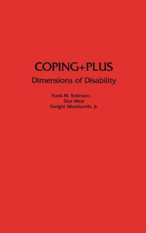 Coping+Plus: Dimensions of Disability de Frank M. Robinson