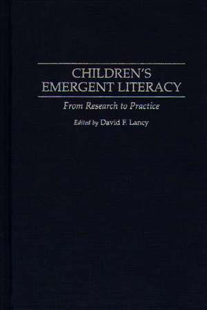 Children's Emergent Literacy: From Research to Practice de David Lancy