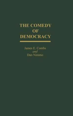 The Comedy of Democracy de James E. Combs