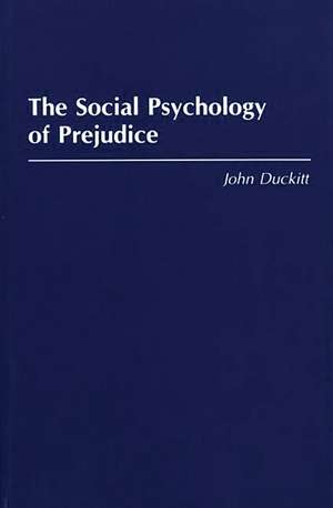 The Social Psychology of Prejudice de John Duckitt