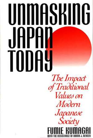 Unmasking Japan Today: The Impact of Traditional Values on Modern Japanese Society de Donna Keyser