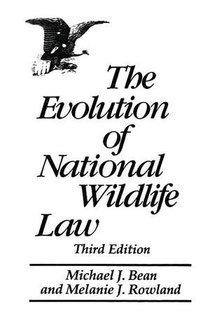 The Evolution of National Wildlife Law de Michael J. Bean