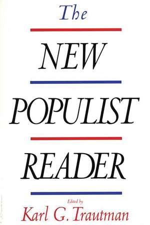The New Populist Reader de Karl G. Trautman
