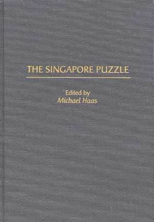 The Singapore Puzzle de Michael Haas