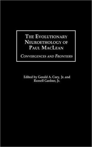 The Evolutionary Neuroethology of Paul MacLean: Convergences and Frontiers de Gerald A. Cory Jr.