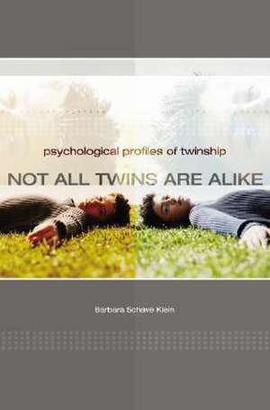 Not All Twins Are Alike: Psychological Profiles of Twinship de Barbara Klein