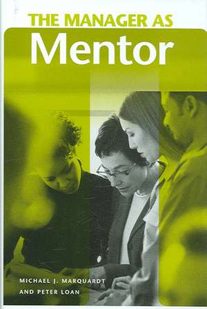 The Manager as Mentor de Michael Marquardt