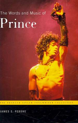 The Words and Music of Prince de James E. Perone