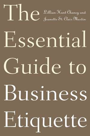 The Essential Guide to Business Etiquette de Lillian H. Chaney