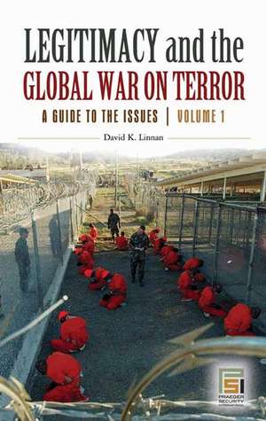 Enemy Combatants, Terrorism, and Armed Conflict Law: A Guide to the Issues de David K. Linnan