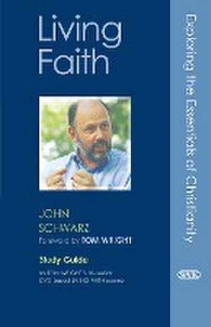 Living Faith – Study Guide de John C. Schwarz