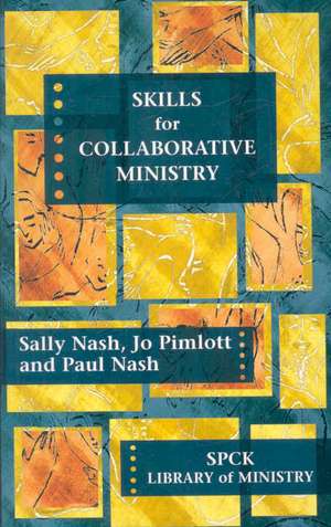 Skills for Collaborative Ministry de Sally Nash