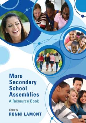 More Secondary School Assemblies – A Resource Book de Ronni Lamont