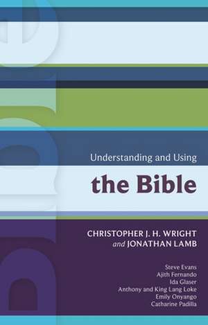 ISG 41: Understanding and Using the Bible de Chris Wright