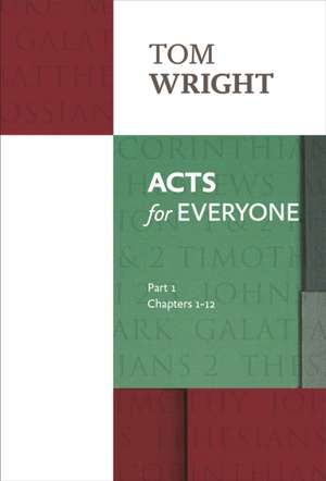 Acts for Everyone (Part 1) – chapters 1–12 de Tom Wright