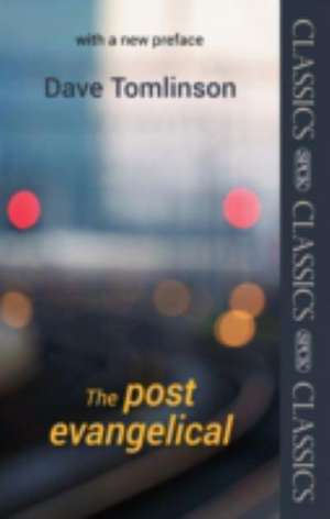 Post–Evangelical – Spck Classic – With A New Preface de Dave Tomlinson