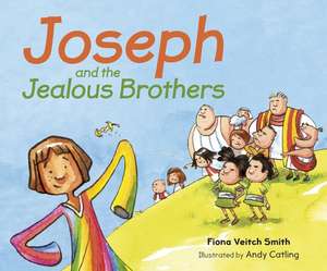 Joseph and the Jealous Brothers de Fiona Veitch Smith