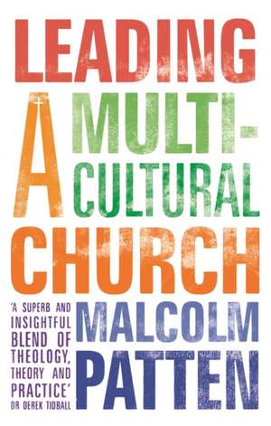 Leading a Multicultural Church de Malcolm Patten