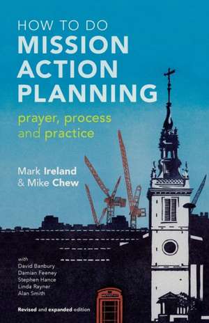 How to do Mission Action Planning – Prayer, process and practice de Mark Ireland