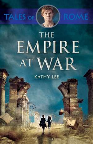 The Empire at War de Kathy Lee