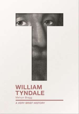 William Tyndale de Melvyn Bragg