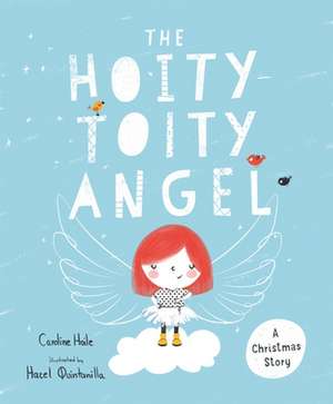 The Hoity–Toity Angel – A Christmas Story de Caroline Hoile