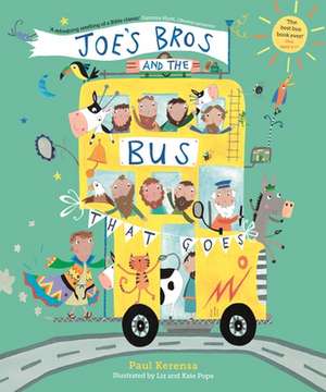 Joe`s Bros and the Bus That Goes de Paul Kerensa