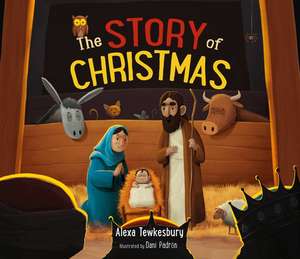 Story of Christmas de Alexa Tewkesbury