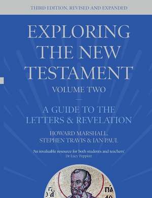 Exploring the New Testament, Volume 2 de Howard Marshall
