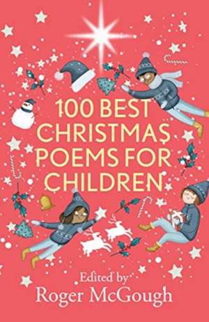 100 Best Christmas Poems for Children de Roger Mcgough