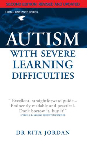 Autism with Severe Learning Difficulties de Rita Jordan