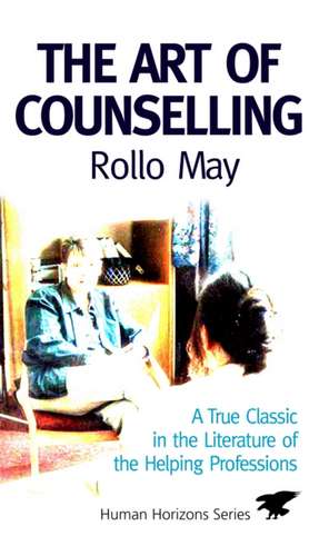 The Art of Counselling de Rollo May