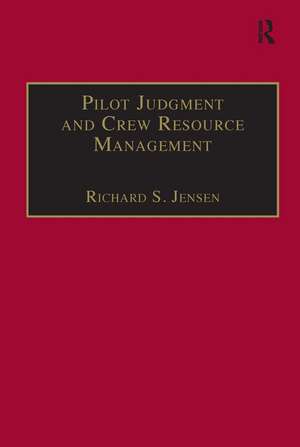 Pilot Judgment and Crew Resource Management de Richard S. Jensen