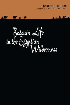 Bedouin Life in the Egyptian Wilderness de Joseph J. Hobbs