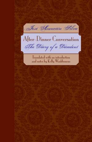 After-Dinner Conversation: The Diary of a Decadent de José Asunción Silva