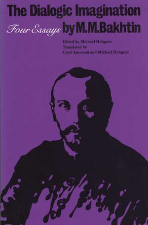 The Dialogic Imagination: Four Essays de M. M. Bakhtin