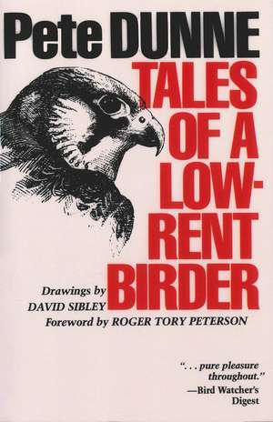 Tales of a Low-Rent Birder de Pete Dunne