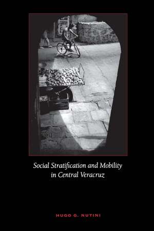 Social Stratification and Mobility in Central Veracruz de Hugo G. Nutini