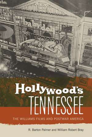 Hollywood's Tennessee: The Williams Films and Postwar America de R. Barton Palmer