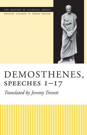 Demosthenes, Speeches 1–17 de Jeremy Trevett