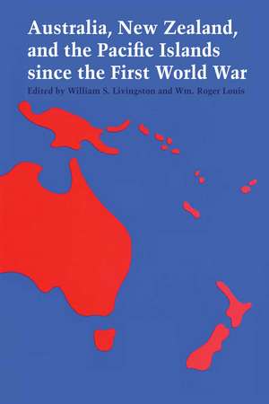 Australia, New Zealand, and the Pacific Islands since the First World War de William S. Livingston