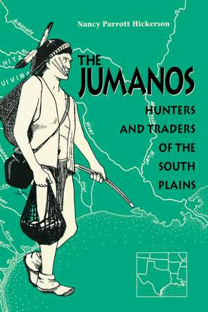 The Jumanos: Hunters and Traders of the South Plains de Nancy Parrott Hickerson