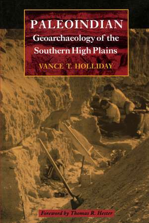 Paleoindian Geoarchaeology of the Southern High Plains de Vance T. Holliday