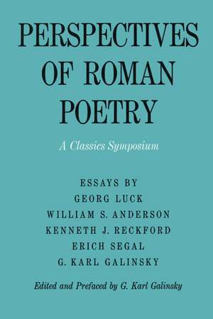 Perspectives of Roman Poetry: A Classics Symposium de Karl Galinsky