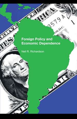 Foreign Policy and Economic Dependence de Neil R. Richardson