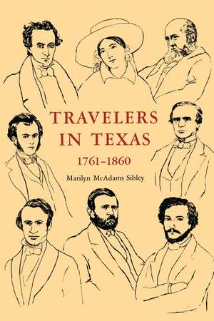 Travelers In Texas, 1761-1860 de Marilyn Mcadams Sibley