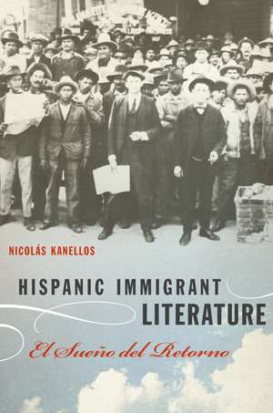 Hispanic Immigrant Literature: El Sueño del Retorno de Nicolás Kanellos