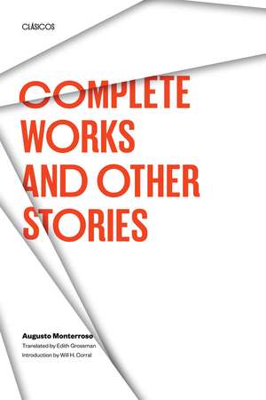 Complete Works and Other Stories de Augusto Monterroso