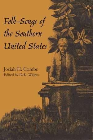 Folk-Songs of the Southern United States de Josiah H. Combs